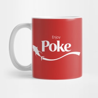 Enjoy Poke (Po-kay) Mug